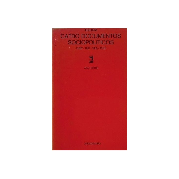 GALICIA CATRO DOCUMENTOS SOCIOPOLITICOS (1887 - 1897 - 1899 - 1918)